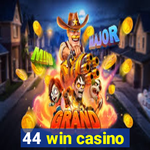 44 win casino